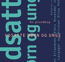 Udsatte børn og unge en grundbog